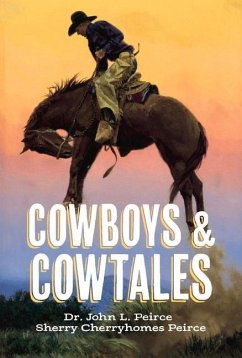 Cowboys & Cowtales - Peirce, John; Peirce, Sherry Cherryhomes