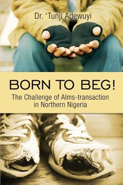 Born to Beg! The Challenge of Alms-transaction in Northern Nigeria - Adewuyi, 'Tunji