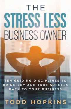 The Stress Less Business Owner - Hopkins, Todd