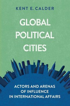 Global Political Cities - Calder, Kent E.