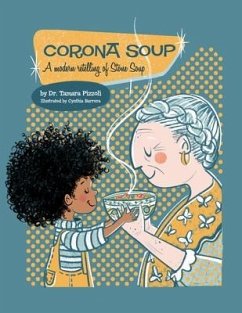 Corona Soup: A Modern Retelling of Stone Soup - Pizzoli, Tamara