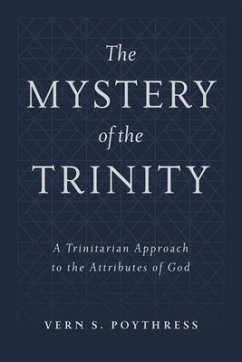 The Mystery of the Trinity - Poythress, Vern S