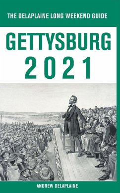 Gettysburg - The Delaplaine 2021 Long Weekend Guide - Delaplaine, Andrew