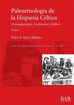 Paleoetnología de la Hispania Céltica. Tomo I - Moya-Maleno, Pedro R.