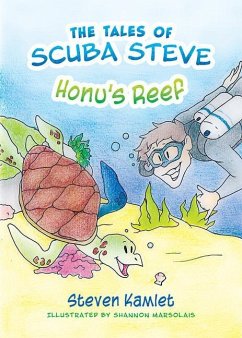 The Tales of Scuba Steve: Honu's Reef - Kamlet, Steven