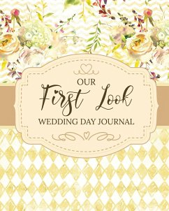 Our First Look Wedding Day Journal - Larson, Patricia