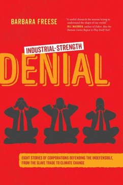 Industrial-Strength Denial - Freese, Barbara