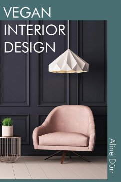 Vegan Interior Design - Dürr, Aline