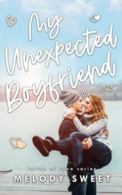 My Unexpected Boyfriend: An Enemies to Lovers Rock Star Romance - Sweet, Melody