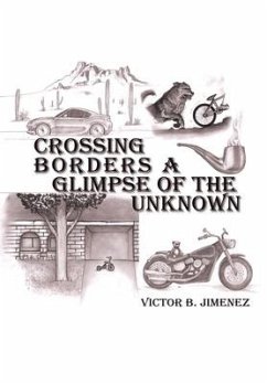 Crossing Borders a Glimpse of the Unknown - Jimenez, Victor B.