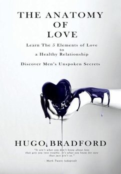 The Anatomy of Love - Bradford, Hugo