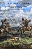 Indian Raids and Massacres: Essays on the Central Plains Indian War