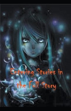 Entering Stories in the Full Story - Greenhill, William Stone