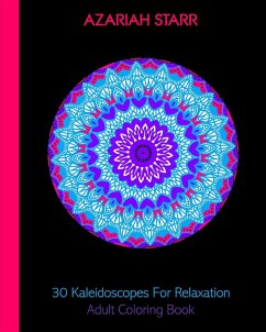 30 Kaleidoscopes For Relaxation - Starr, Azariah