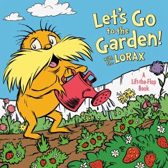 Let's Go to the Garden! with Dr. Seuss's Lorax - Tarpley, Todd