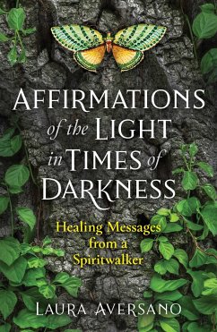 Affirmations of the Light in Times of Darkness - Aversano, Laura