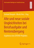 Alte und neue soziale Ungleichheiten bei Berufsaufgabe und Rentenübergang (eBook, PDF)