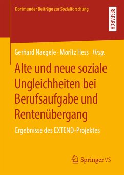 Alte und neue soziale Ungleichheiten bei Berufsaufgabe und Rentenübergang (eBook, PDF)