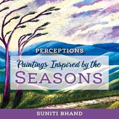 Paintings Inspired by the Seasons: Volume 1 - Bhand, Suniti