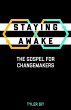 Staying Awake: The Gospel for... - Bild 1