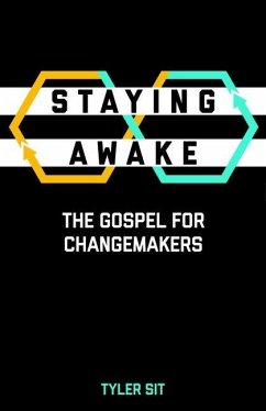 Staying Awake: The Gospel for Changemakers - Sit, Tyler