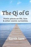 The Qi of G: Poetic Pieces on Life, Love & Other Cosmic Curiosities
