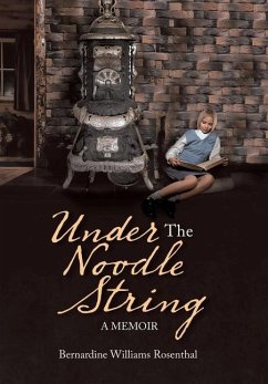 Under the Noodle String - Rosenthal, Bernardine Williams