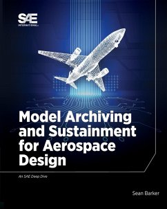 Model Archiving and Sustainment for Aerospace Design - Barker, Sean