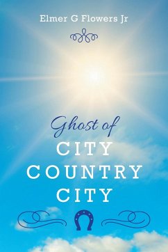 Ghost of City Country City - Flowers, Elmer G