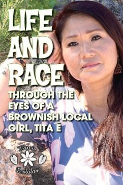 Life and Race Through the Eyes of a Brownish Local Girl, Tita E - Keolalani, Tracie