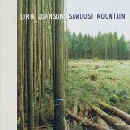 Eirik Johnson: Sawdust Mountain (Signed Edition)