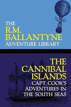 The Cannibal Islands - Ballantyne, R. M.