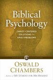 Biblical Psychology: Christ-Centered Solutions for Daily Problems
