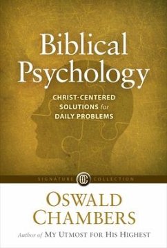Biblical Psychology: Christ-Centered Solutions for Daily Problems - Chambers, Oswald