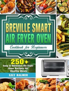 Breville Smart Air Fryer Oven Cookbook for Beginners - Balmer, Lily