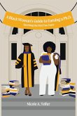 A Black Woman's Guide to Earning a Ph.D.