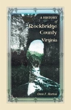 A History of Rockbridge County, Virginia - Morton, Oren F.