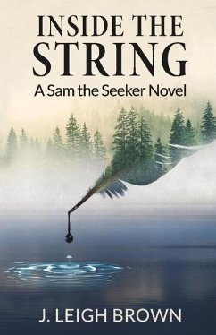 Inside the String: A Sam the Seeker Novel - Brown, J. Leigh