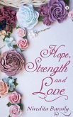 Hope, Strength and Love