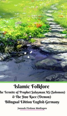 Islamic Folklore The Termite of Prophet Sulayman AS (Solomon) and The Jinn Race (Demon) Bilingual Edition Hardcover Ver - Mediapro, Jannah Firdaus
