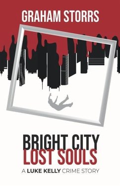 Bright City Lost Souls: A Luke Kelly Crime Story - Storrs, Graham