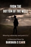 From the Bottom of the Well: Weaving adversity and potential