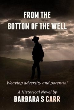 From the Bottom of the Well: Weaving adversity and potential - Carr, Barbara S.