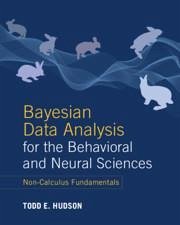 Bayesian Data Analysis for the Behavioral and Neural Sciences - Hudson, Todd E. (New York University)