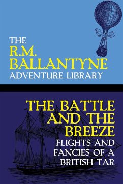 The Battle and the Breeze - Ballantyne, R. M.