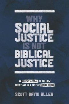 Why Social Justice Is Not Biblical Justice - Allen, Scott David