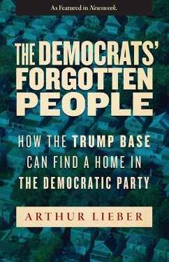 The Democrats' Forgotten People - Lieber, Arthur