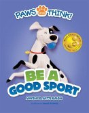 Paws and Think: Be a Good Sport