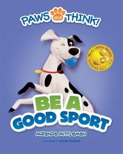 Paws and Think: Be a Good Sport - Mittleman, Miranda