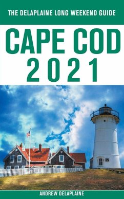 Cape Cod - The Delaplaine 2021 Long Weekend Guide - Delaplaine, Andrew